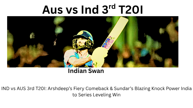 IND vs AUS 3rd T20I: Arshdeep’s Fiery Comeback & Sundar’s Blazing Knock Power India to Series Leveling Win 2 IND vs AUS 3rd T20I: Arshdeep’s Fiery Comeback & Sundar’s Blazing Knock Power India to Series Leveling Win