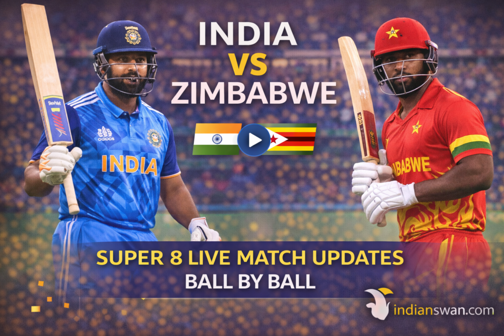 India vs Zimbabwe Live Score, T20 World Cup 2026 – Match Updates, Scorecard, Analysis & Semi-Final Scenario