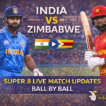 India vs Zimbabwe Live Score, T20 World Cup 2026 – Match Updates, Scorecard, Analysis & Semi-Final Scenario