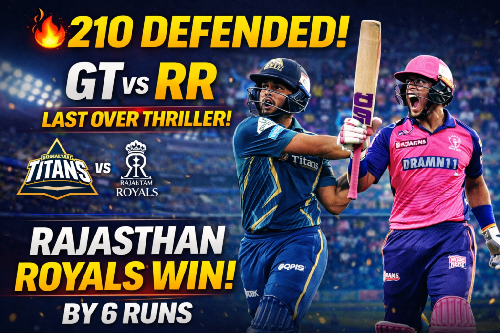GT vs RR IPL 2026: 210 Runs Defended! Rajasthan Royals Edge Gujarat Titans in Last Over Thriller