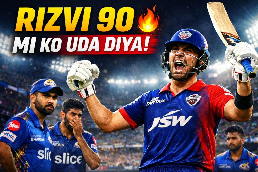 MI vs DC IPL 2026: Rizvi Storm Shocks Mumbai, Delhi Capitals Dominate Chase