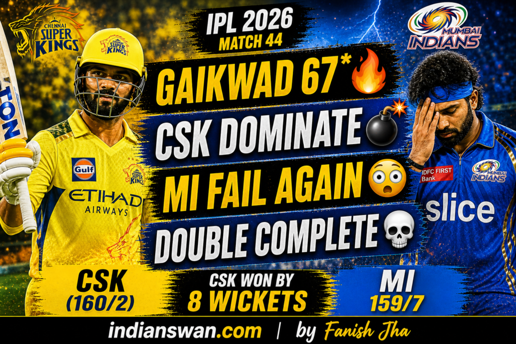 CSK vs MI IPL 2026: Ruturaj Gaikwad 67* Leads Chennai to Dominant 8-Wicket Win