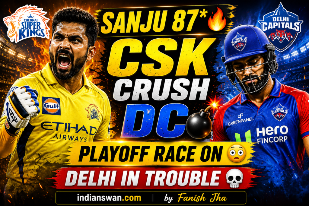 DC vs CSK IPL 2026: Sanju Samson’s 87* Powers Chennai Super Kings to Dominant Win Over Delhi Capitals